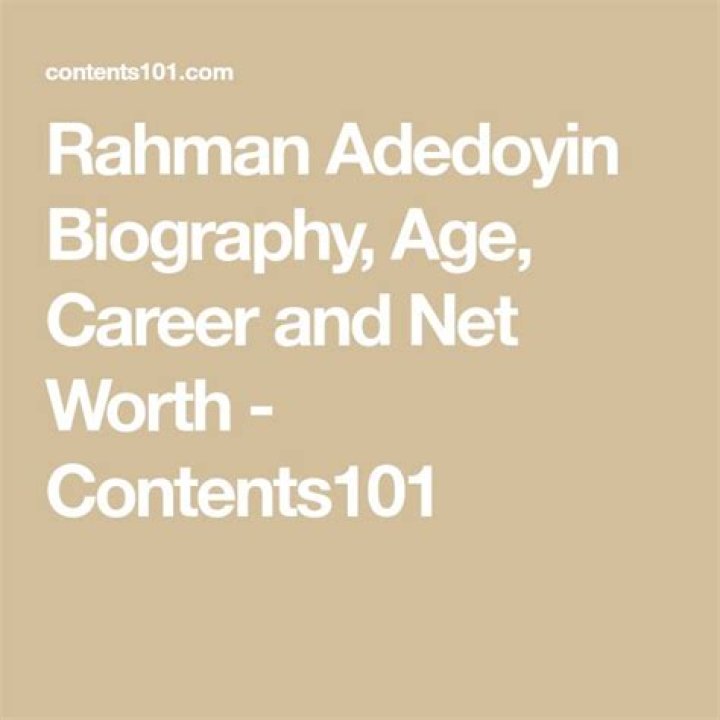 Rahman Adedoyin Biography, Age, Career and Net Worth